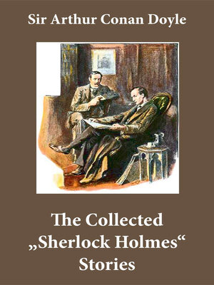 cover image of The Collected "Sherlock Holmes" Stories